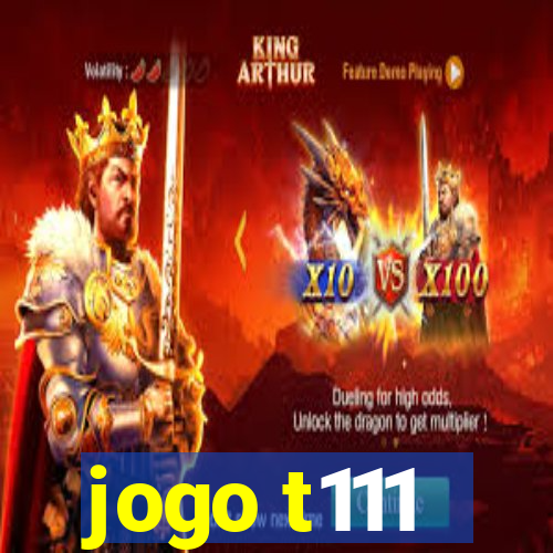 jogo t111